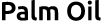 Palm Oil