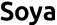 Soya