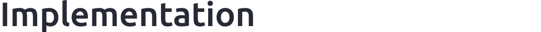 Implementation