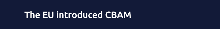 The EU introduced CBAM