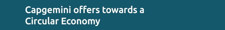 Capgemini offers towards a Circular Economy