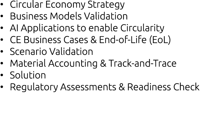 • Circular Economy Strategy ​ • Business Models Validation​ • AI Applications to enable Circularity​ • CE Business Ca...