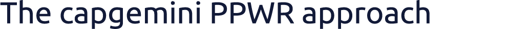 The capgemini PPWR approach