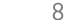 8