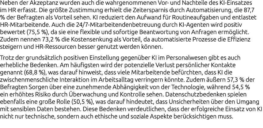 Neben der Akzeptanz wurden auch die wahrgenommenen Vor und Nachteile des KI Einsatzes im HR erfasst. Die gr te Zusti...