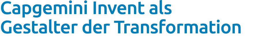 Capgemini Invent als Gestalter der Transformation