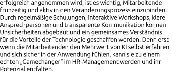 erfolgreich angenommen wird, ist es wichtig, Mitarbeitende fr hzeitig und aktiv in den Ver nderungsprozess einzubinde...