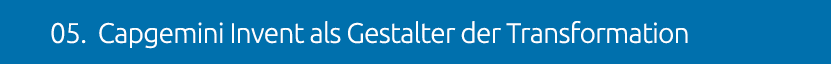 05. Capgemini Invent als Gestalter der Transformation