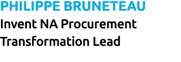Philippe Bruneteau Invent NA Procurement Transformation Lead 