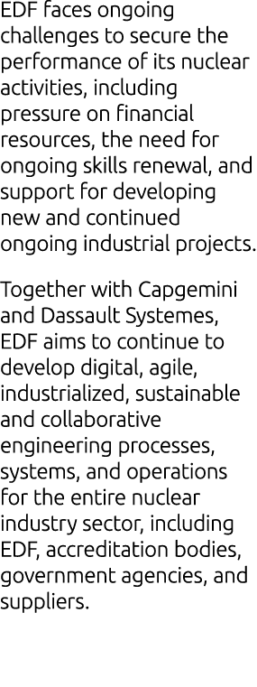 EDF faces ongoing challenges to secure the performance of its nuclear activities, including pressure on financial res...