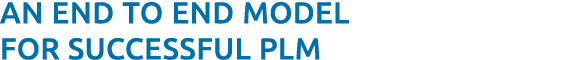 AN END TO END MODEL FOR SUCCESSFUL PLM