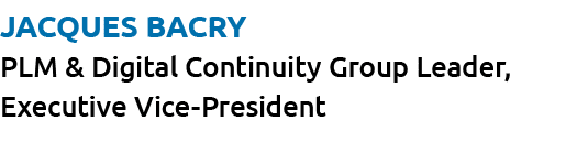 JACQUES BACRY PLM & Digital Continuity Group Leader, Executive Vice-President