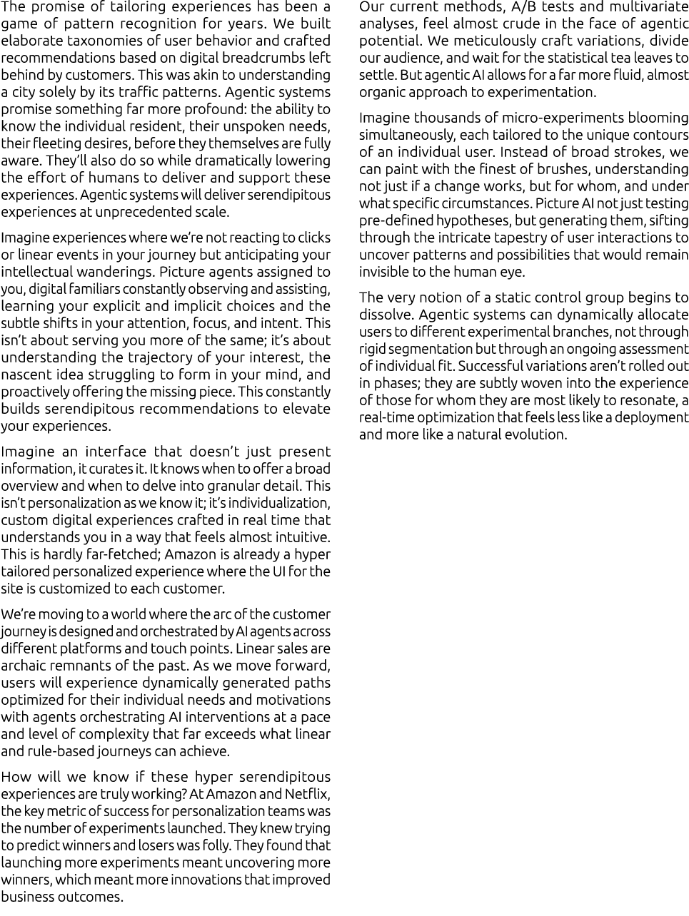 The promise of tailoring experiences has been a game of pattern recognition for years. We built elaborate taxonomies ...