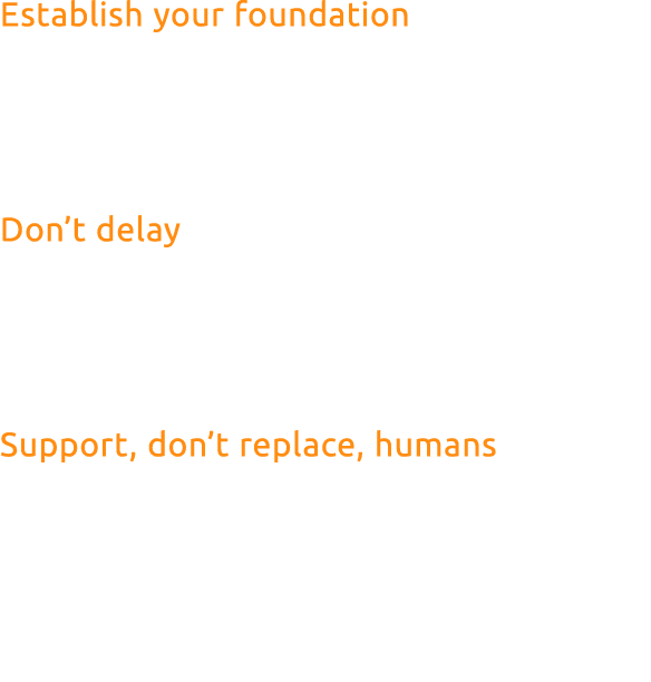 Establish your foundation Leading companies are already undertaking complete digital transformations of their operati...