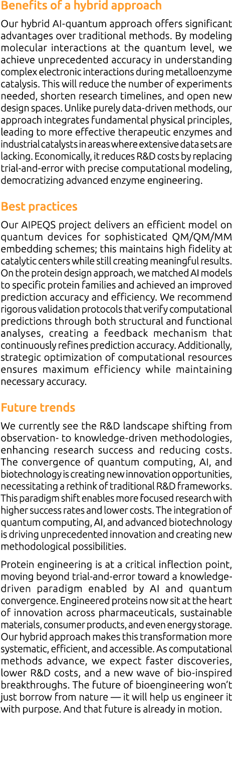 Benefits of a hybrid approach Our hybrid AI quantum approach offers significant advantages over traditional methods. ...