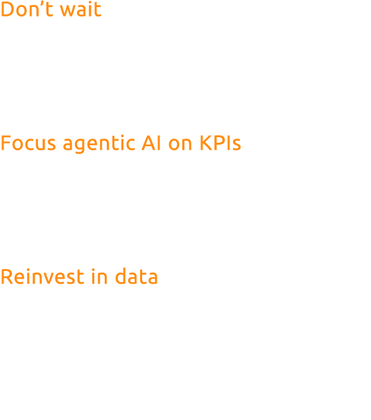 Don’t wait It takes time and resources to transform an organization’s data landscape. Embrace analytics solutions tha...