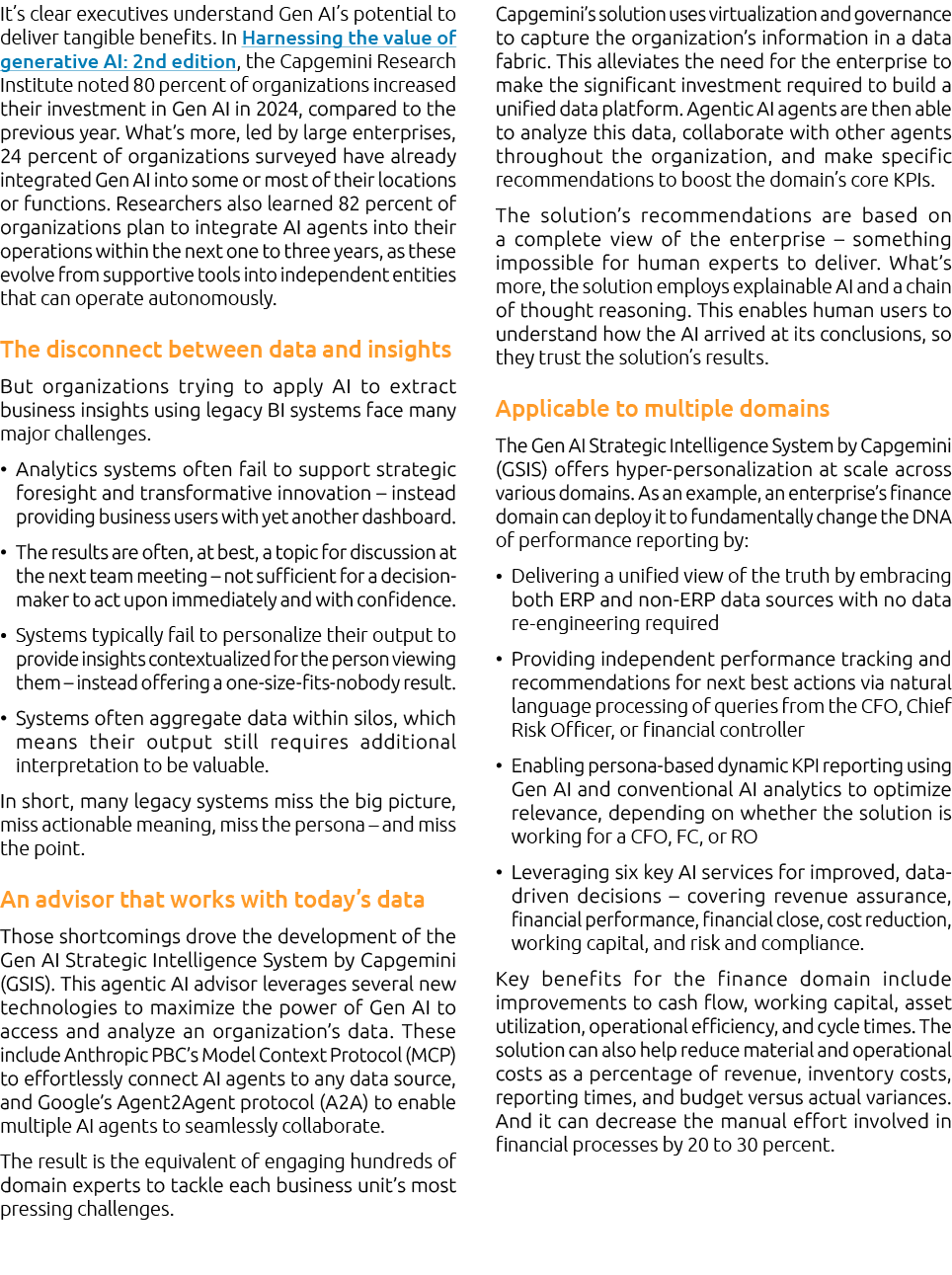 It’s clear executives understand Gen AI’s potential to deliver tangible benefits. In Harnessing the value of generati...