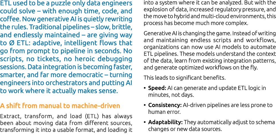ETL used to be a puzzle only data engineers could solve – with enough time, code, and coffee. Now generative AI is qu...