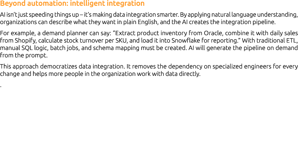 Beyond automation: intelligent integration AI isn’t just speeding things up – it’s making data integration smarter. B...