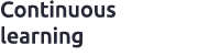 Continuous learning​