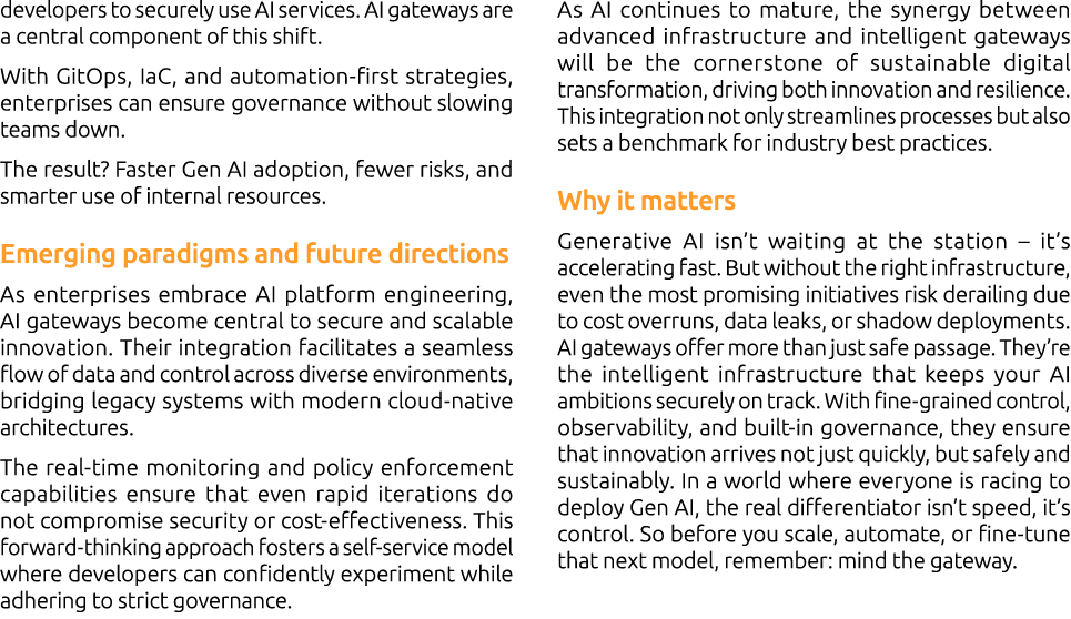 developers to securely use AI services. AI gateways are a central component of this shift. With GitOps, IaC, and auto...