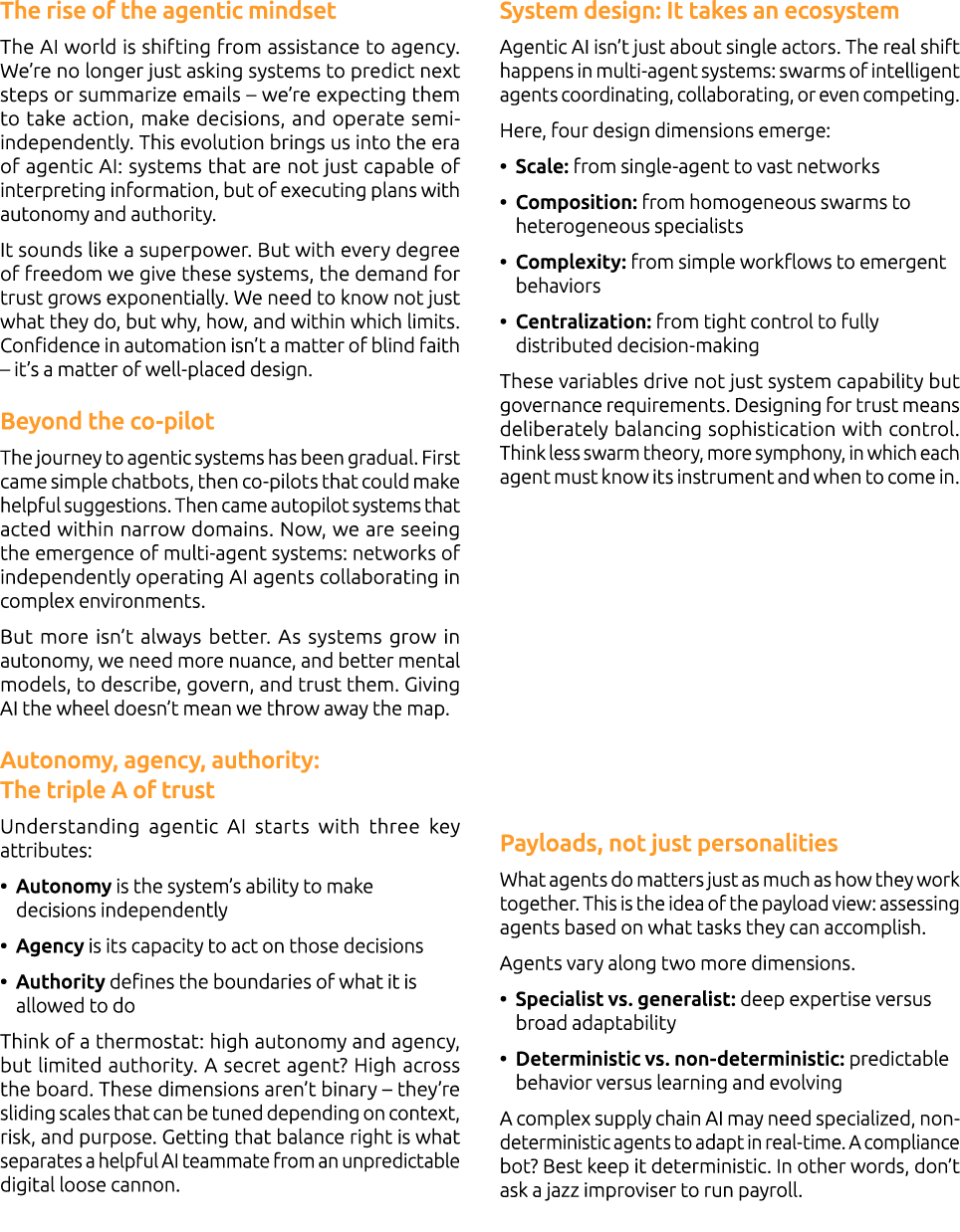 The rise of the agentic mindset The AI world is shifting from assistance to agency. We’re no longer just asking syste...