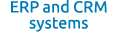 ERP and CRM systems 