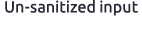 Un sanitized input 
