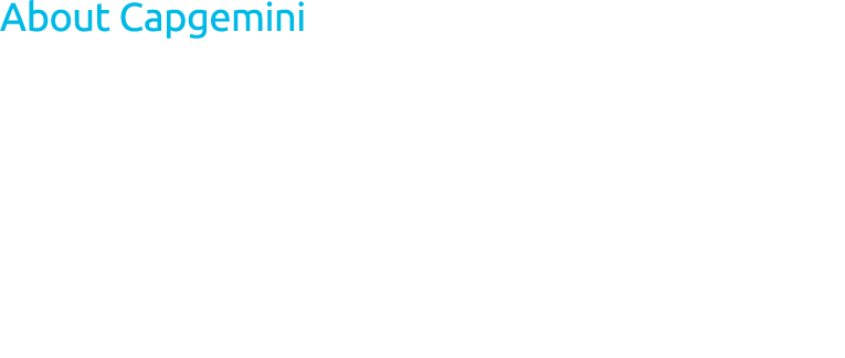 About Capgemini Capgemini is a global business and technology transformation partner, helping organizations to accele...