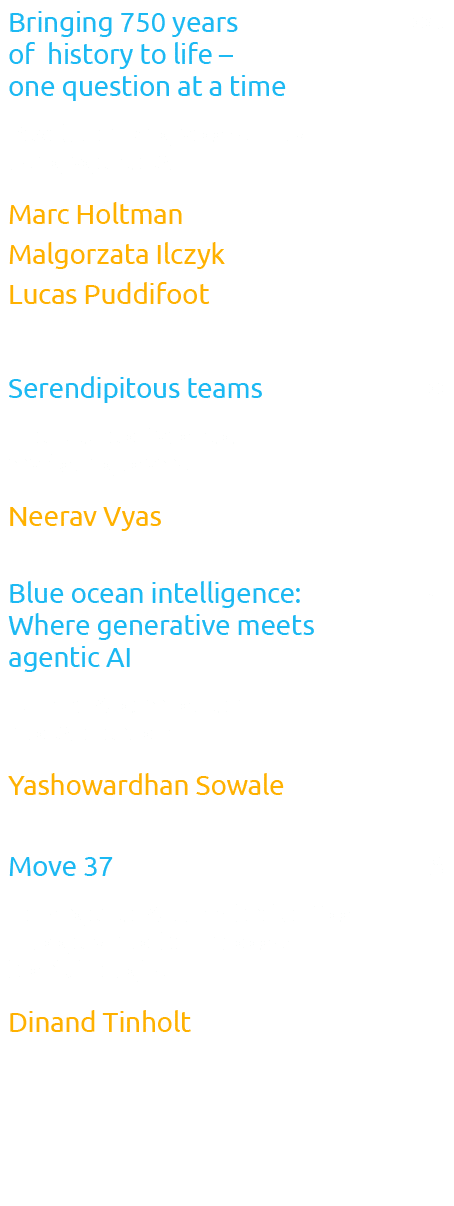 Bringing 750 years of history to life – one question at a time Revolutionizing accessibility using agentic AI Marc Ho...