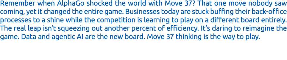 Remember when AlphaGo shocked the world with Move 37? That one move nobody saw coming, yet it changed the entire game...