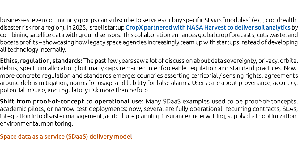 businesses, even community groups can subscribe to services or buy specific SDaaS “modules” (e.g., crop health, disas...