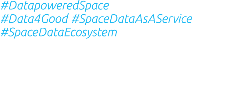 #DatapoweredSpace #Data4Good #SpaceDataAsAService #SpaceDataEcosystem
