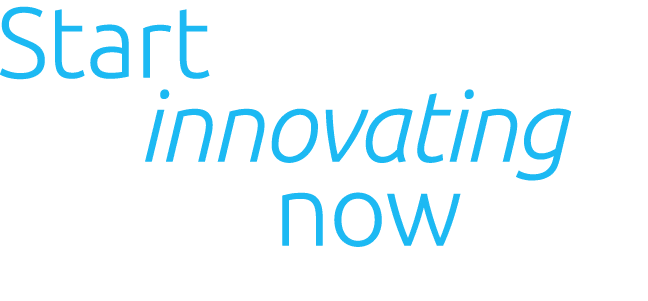 Start innovating now