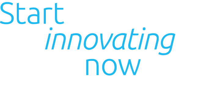 Start innovating now