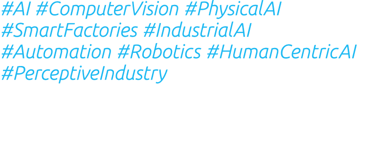 #AI #ComputerVision #PhysicalAI #SmartFactories #IndustrialAI #Automation #Robotics #HumanCentricAI #PerceptiveIndustry 