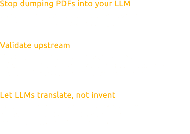 Stop dumping PDFs into your LLM Treat unstructured documents as raw input, not a ready made knowledge layer. Validate...