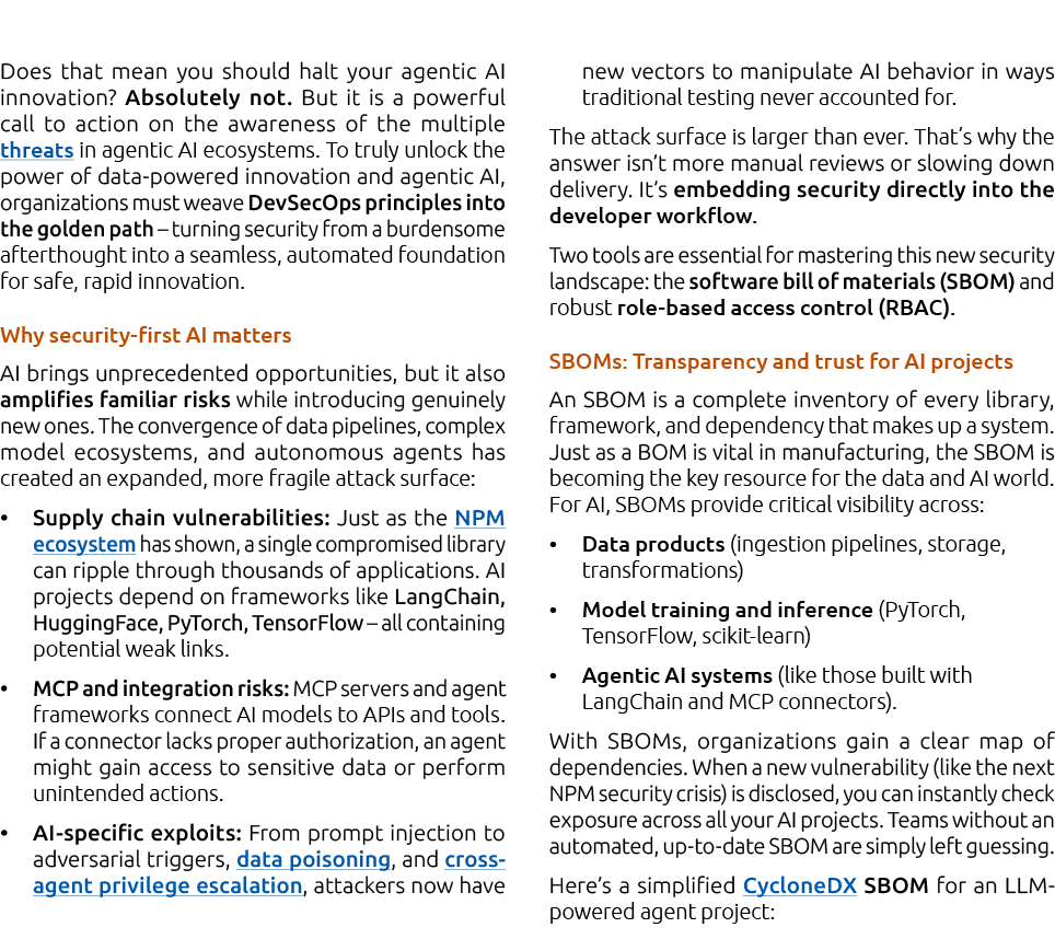 Does that mean you should halt your agentic AI innovation? Absolutely not. But it is a powerful call to action on the...