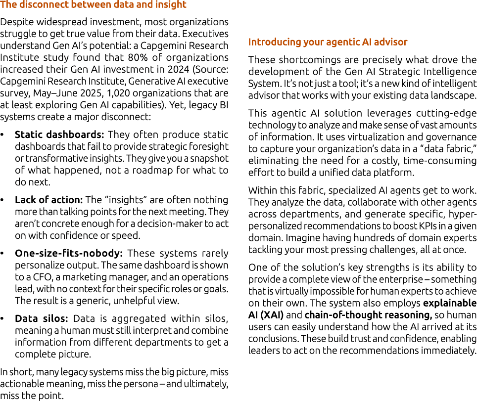 The disconnect between data and insight Despite widespread investment, most organizations struggle to get true value ...