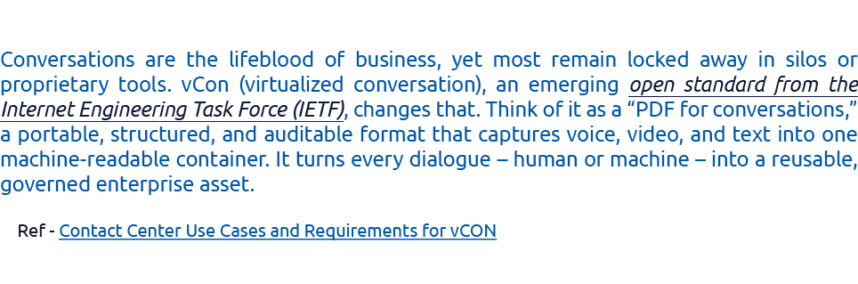 Conversations are the lifeblood of business, yet most remain locked away in silos or proprietary tools. vCon (virtual...