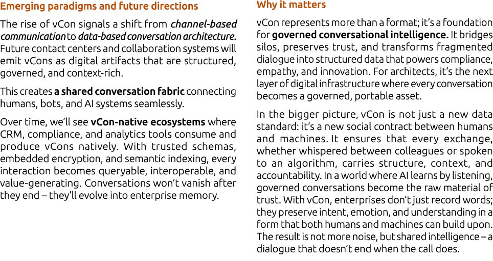 Emerging paradigms and future directions The rise of vCon signals a shift from channel based communication to data ba...