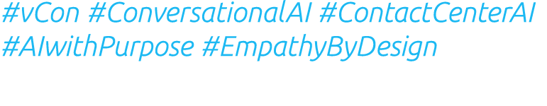 #vCon #ConversationalAI #ContactCenterAI #AIwithPurpose #EmpathyByDesign
