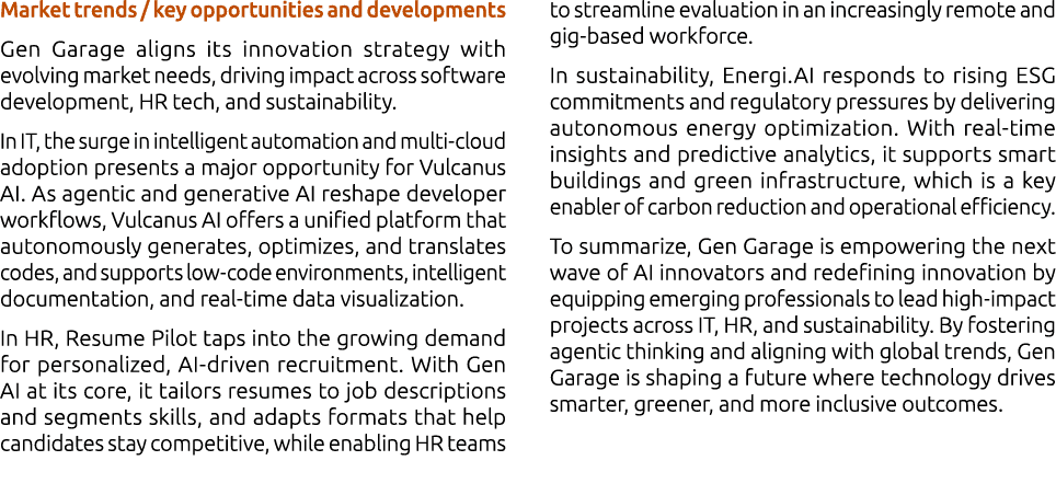 Market trends / key opportunities and developments Gen Garage aligns its innovation strategy with evolving market nee...