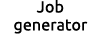 Job generator 