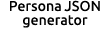 Persona JSON generator 