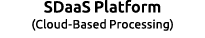 SDaaS Platform (Cloud Based Processing) 