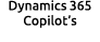 Dynamics 365 Copilot’s 