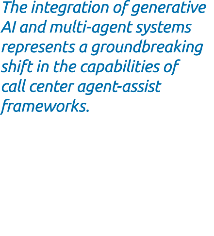 The integration of generative AI and multi agent systems represents a groundbreaking shift in the capabilities of cal...
