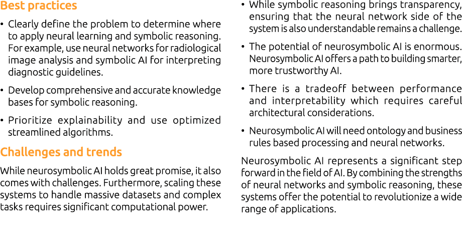 Best practices • Clearly define the problem to determine where to apply neural learning and symbolic reasoning. For e...