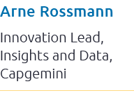 Arne Rossmann Innovation Lead, Insights and Data, Capgemini